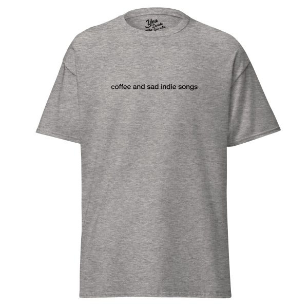 coffee and sad indie songs T-Shirt Verkauf – Bild 3